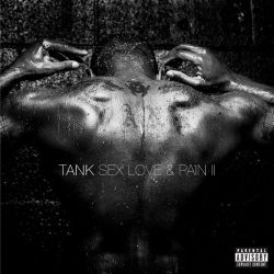 Tank - Sex Love & Pain II (CD)
