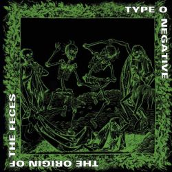 Type O Negative - The Origin Of The Feces (Reissue) (CD)