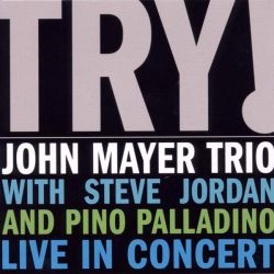 John Mayer - Try! (John Mayer Trio Live in Concert) (CD)