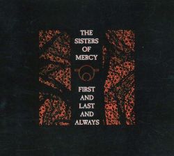Sisters Of Mercy - First And Last And Always (Expanded & Remastered) [ CD ]