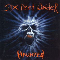 Six Feet Under - Haunted (CD)