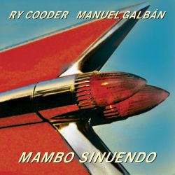 Ry Cooder & Manuel Galban - Mambo Sinuendo (2 x Vinyl)