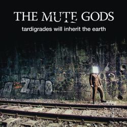 The Mute Gods - Tardigrades Will Inherit The Earth (CD)
