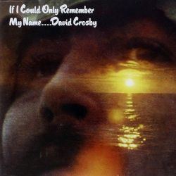 David Crosby - If I Could Only Remember My Name (CD)
