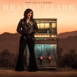 Brandy Clark - Your Life Is A Record (Vinyl)