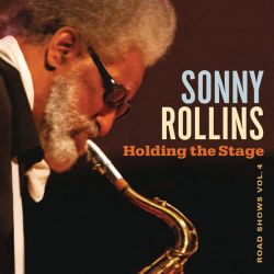 Sonny Rollins - Holding The Stage (Road Shows, Vol. 4) (CD)