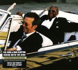 B.B. King & Eric Clapton - Riding With The King (20th Anniversary Expanded Edition) (CD)