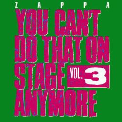 Frank Zappa - You Can't Do That On Stage Anymore, Vol. 3 (2CD) (CD)