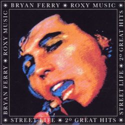 Bryan Ferry - Street Life: 20 Great Hits Bryan Ferry & Roxy Music (CD)