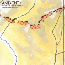 Brian Eno - Ambient 2: The Plateaux Of Mirror (CD)