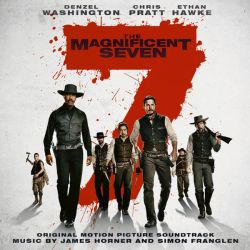 James Horner & Simon Franglen - The Magnificent Seven (Original Motion Picture Soundtrack) (CD)