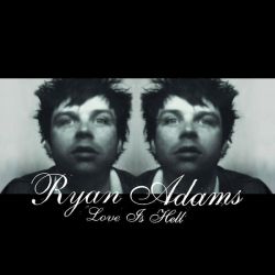 Ryan Adams - Love Is Hell (CD)