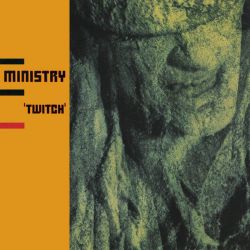 Ministry - Twitch (Reissue) (CD)