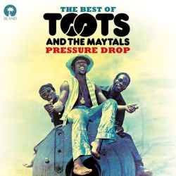Toots & The Maytals - Pressure Drop: Best Of Toots & The Maytals (CD)