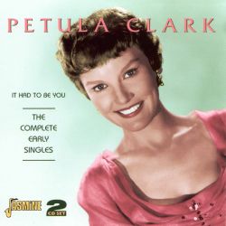 Petula Clark -  It Had to Be You - The Complete Early Singles (CD)