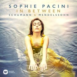 Sophie Pacini - In Between – Schumann & Mendelssohn (CD)