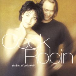 Cock Robin - The Best Of Cock Robin (CD)