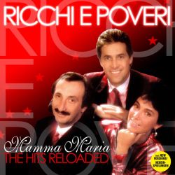 Ricchi e Poveri - Mamma Maria: The Hits Reloaded (CD)