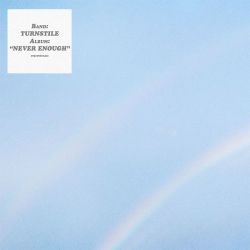 Turnstile - Never Enough (CD)