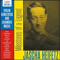 Jascha Heifetz - Milestones of a Legend: Violin Concertos and Chamber Music (10CD box)