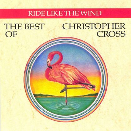 Christopher Cross - Ride Like The Wind - The Best Of Christopher Cross [ CD ]