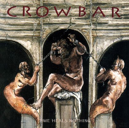 Crowbar - Time Heals Nothing (Vinyl)