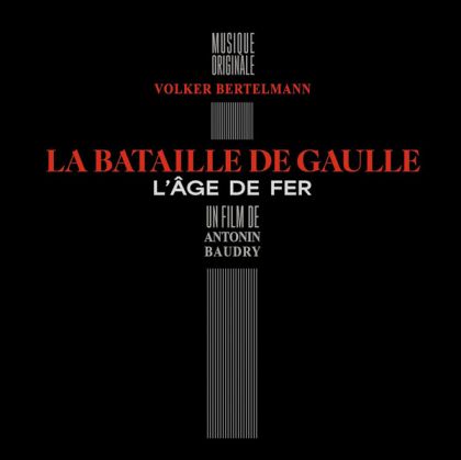 Volker Bertelmann - La Bataille De Gaulle - L'age De Fer (Vinyl)