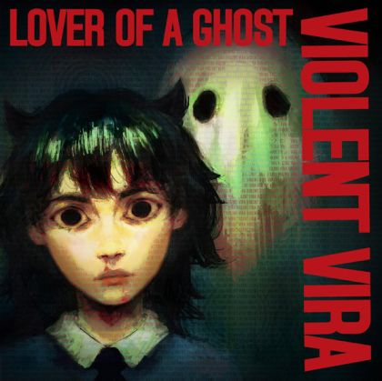 Violent Vira - Lover of a Ghost (Vinyl)