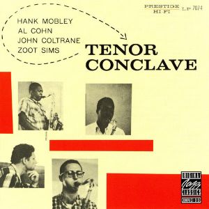 Hank Mobley, Al Cohn, John Coltrane, Zoot Sims - Tenor Conclave (Remastered) (CD)