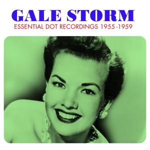 Gale Storm - Essential Dot Recordings 1955-1959 (3CD)