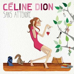 Celine Dion - Sans Attendre (CD)