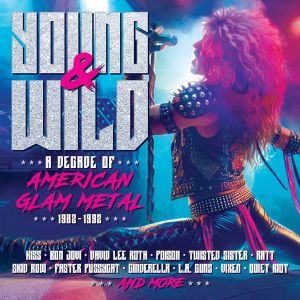Young and Wild - A Decade of American Glam Metal 1982-1992 - Various Artists (3CD)