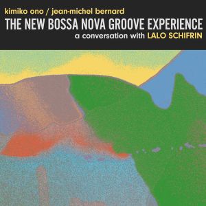 Kimiko Ono & Jean-Michel Bernard - The New Bossa Nova Groove Experience (CD)